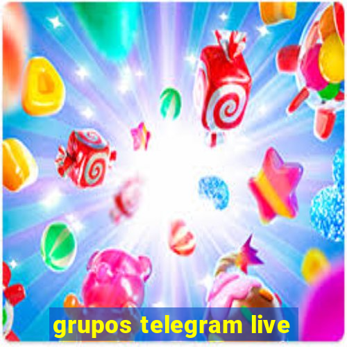 grupos telegram live